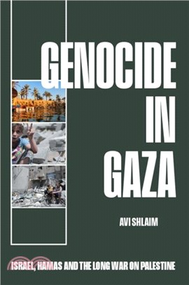 Genocide in Gaza：Israel, Hamas, and the Long War on Palestine