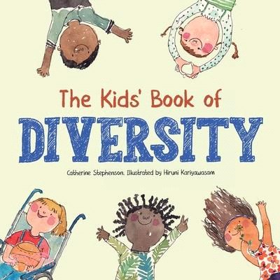 The Kids' Book of Diversity: Empathy, Kindness and Respect for Differences: How to Make Friends and Be a Friend: How to Make Friends and Be a Frien
