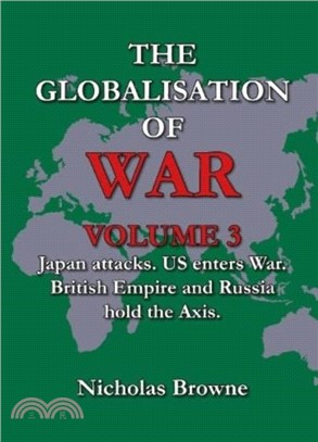 The Globalisation of War：Japan Attacks, US Enters War, British Empire and Russia Holds Axis