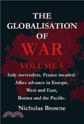 The Globalisation of War：Italy surrenders. France invaded. Allies advance in Europe, West and East, Burma and the Pacific.