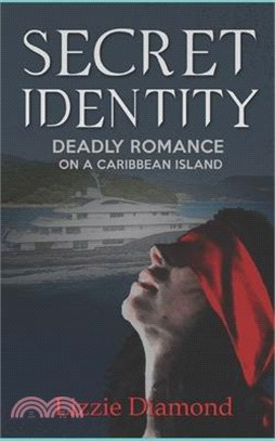 Secret Identity: Deadly Romance on a Caribbean Island