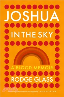 Joshua in the Sky：A Blood Memoir