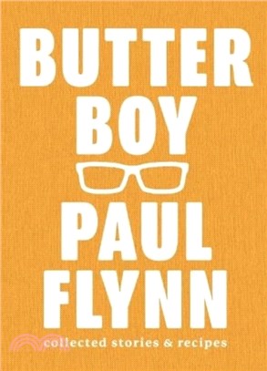 Butter Boy：Collected Stories and Recipes