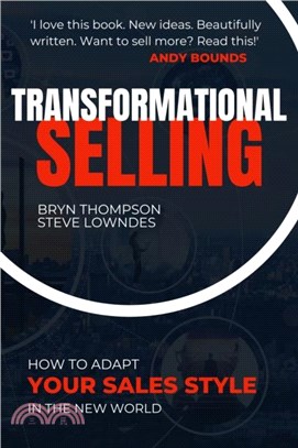 Transformational Selling：How to adapt your sales style in the New World