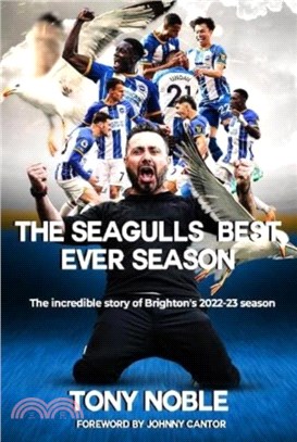 The Seagulls Best Ever Season：The incredible story of Brighton's 2022-23 season