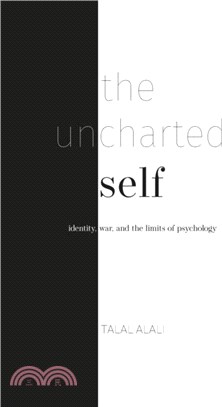 The uncharted self：Identity, war, and the limits of psychology