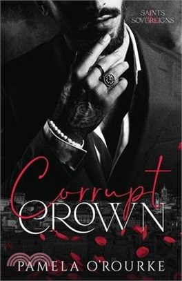 Corrupt Crown: A Dark Mafia Captive Romance