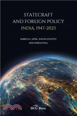 Statecraft and Foreign Policy：India 1947-2023