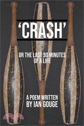 Crash: the last 30 seconds of a life