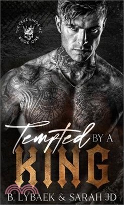 Tempted by a King: A dark MC romance