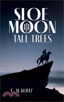 Sloe Moon - Tall Trees: First volume of a ground-breaking queer fantasy series
