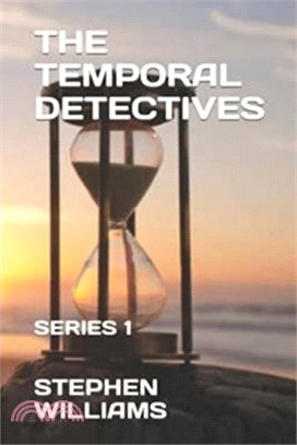 The Temporal Detectives !: Series 1.