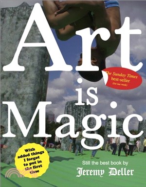Art is Magic：The best book by Jeremy Deller