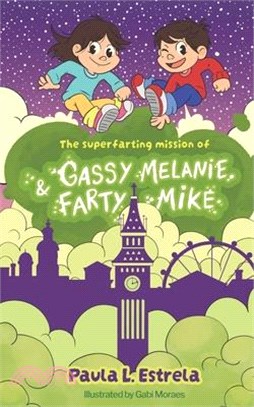 The superfarting mission of Gassy Melanie & Farty Mike
