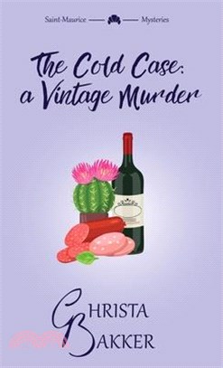 The Cold Case: A sassy, smart, and snotty cozy mystery
