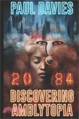 2084 Discovering Amblytopia: Big Brother After 100 Years?