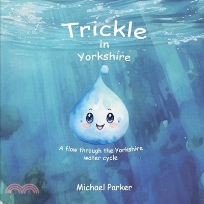 Trickle in Yorkshire: A flow through the Yorkshire water cycle