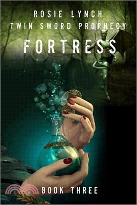 Fortress - Book Three: Twin Sword Prophecy