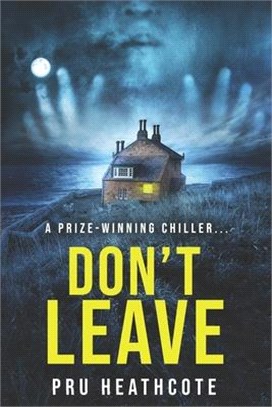 Don't Leave: A prize winning chiller...