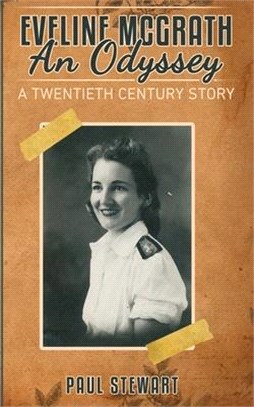 Eveline McGrath An Odyssey: A Twentieth Century Story