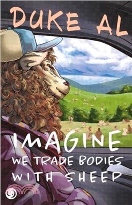 Imagine we trade bodies with sheep