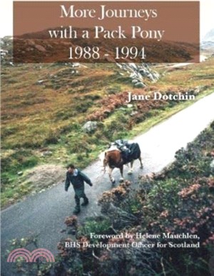 More Journeys with a Pack Pony 1988-1994