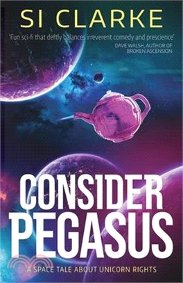 Consider Pegasus: A space tale about unicorn rights