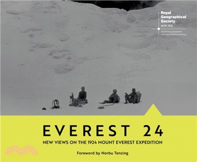 Everest 24：New Views on the 1924 Mount Everest Expedition