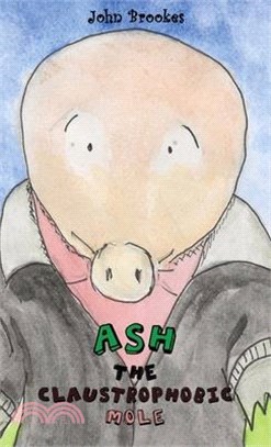 Ash the Claustrophobic Mole