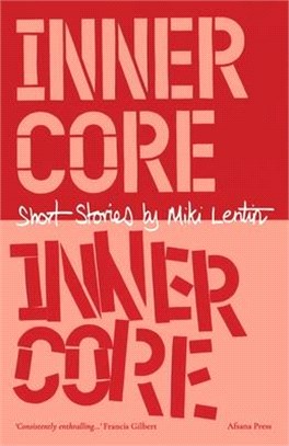 Inner Core: Short Stories by Miki Lentin