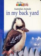 AUSTRALIAN ANIMALS IN MY BACK YARD