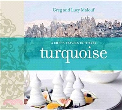 Turquoise: A Chef's Travels Through Turkey