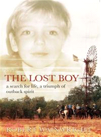 The Lost Boy ― A Search For Life, A Triumph Of Outback Spirit