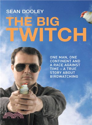 The Big Twitch ─ One Man, One Continent, a Race Against Time -- a True Story about Birdwatching