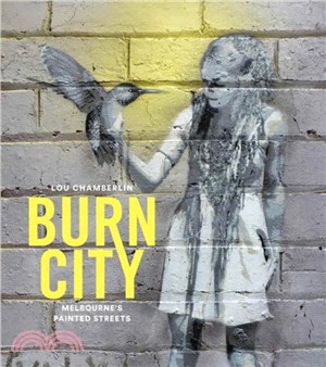 Burn City: Melbourne's Painted Streets
