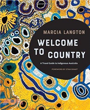 Marcia Langton: Welcome to Country: A Travel Guide to Indigenous Australia