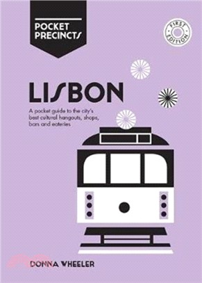 Lisbon Pocket Precincts: A Pocket Guide to the City's Best Cultural Hangouts, Shops, Bars and Eateries