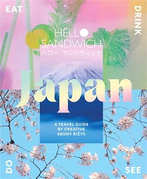 Hello Sandwich Japan ― Travel, Eat, Drink, See, Do