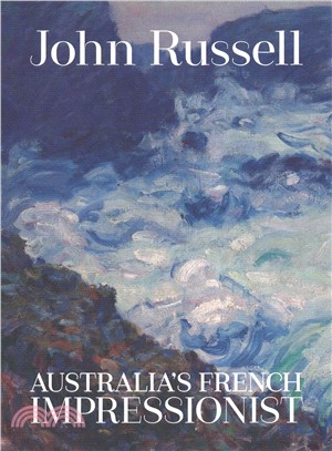 John Russell: Australia’s French impressionist