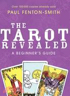 The Tarot Revealed ─ A Beginner's Guide
