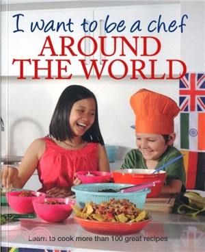 I Want to Be a Chef ― Around the World