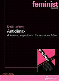 Anticlimax—A Feminist Perspective on the Sexual Revolution