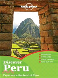 Discover Peru :experience the best of Peru /