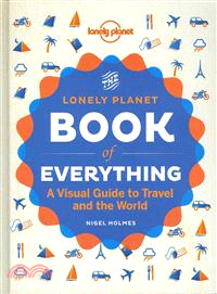 Lonely Planet the Book of Everything ─ A Visual Guide to Travel and the World