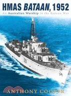 Hmas Bataan, 1952: An Australian Warship in the Korean War