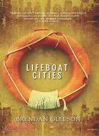 Lifeboat Cities: Making a New World