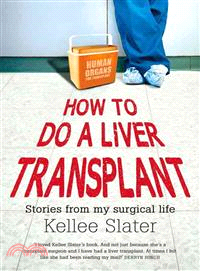 How to Do a Liver Transplant ― Stories from My Surgical Life
