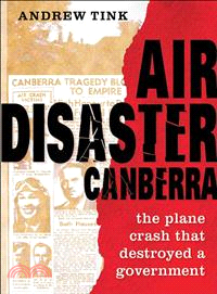 Air Disaster Canberra ― The Plane Crash That Destroyed a Government