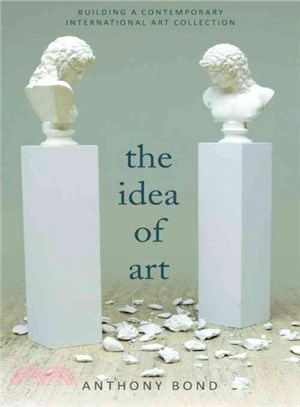 The Idea of Art ─ Building a Contemporary International Art Collection