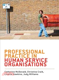 Professional Practice in Human Service Organisations ― A Practical Guide for Human Service Workers
